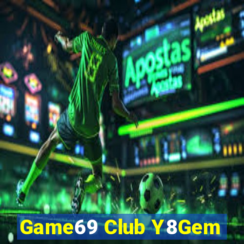 Game69 Club Y8Gem