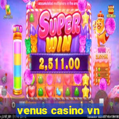 venus casino vn