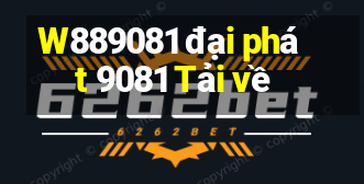 W889081 đại phát 9081 Tải về