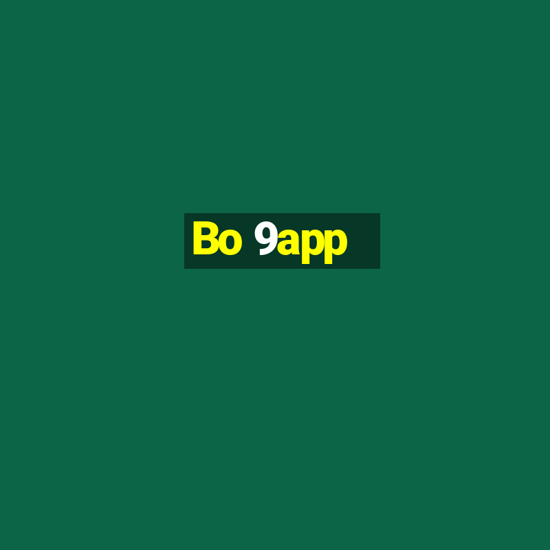 Bo 9app