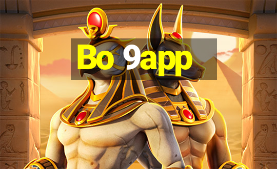 Bo 9app