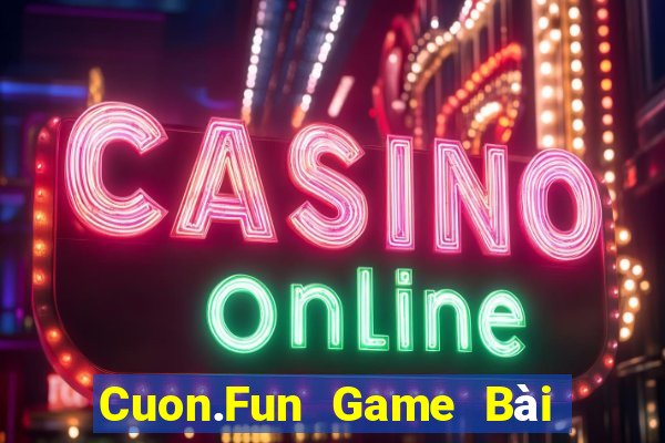 Cuon.Fun Game Bài Slot Đổi Thưởng