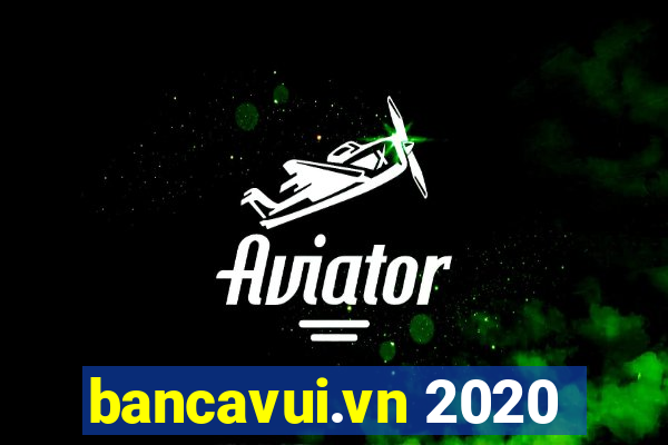 bancavui.vn 2020