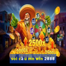 soi cầu mn win 2888