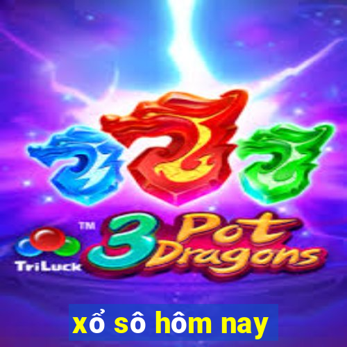 xổ sô hôm nay