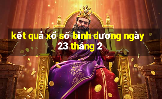 kết quả xổ số bình dương ngày 23 tháng 2