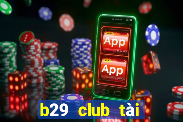 b29 club tài xỉu bắn cá