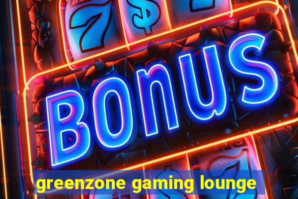 greenzone gaming lounge