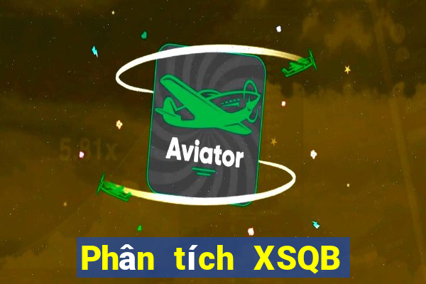 Phân tích XSQB ngày 30