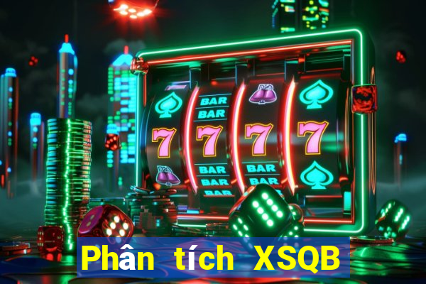 Phân tích XSQB ngày 30