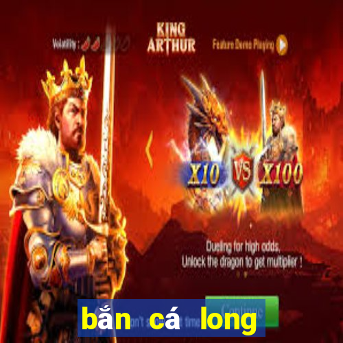 bắn cá long vương tiến lên