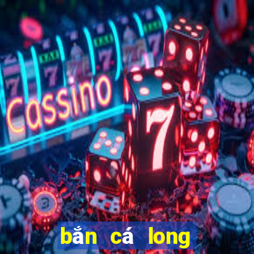 bắn cá long vương tiến lên