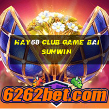 Hay68 Club Game Bài Sunwin