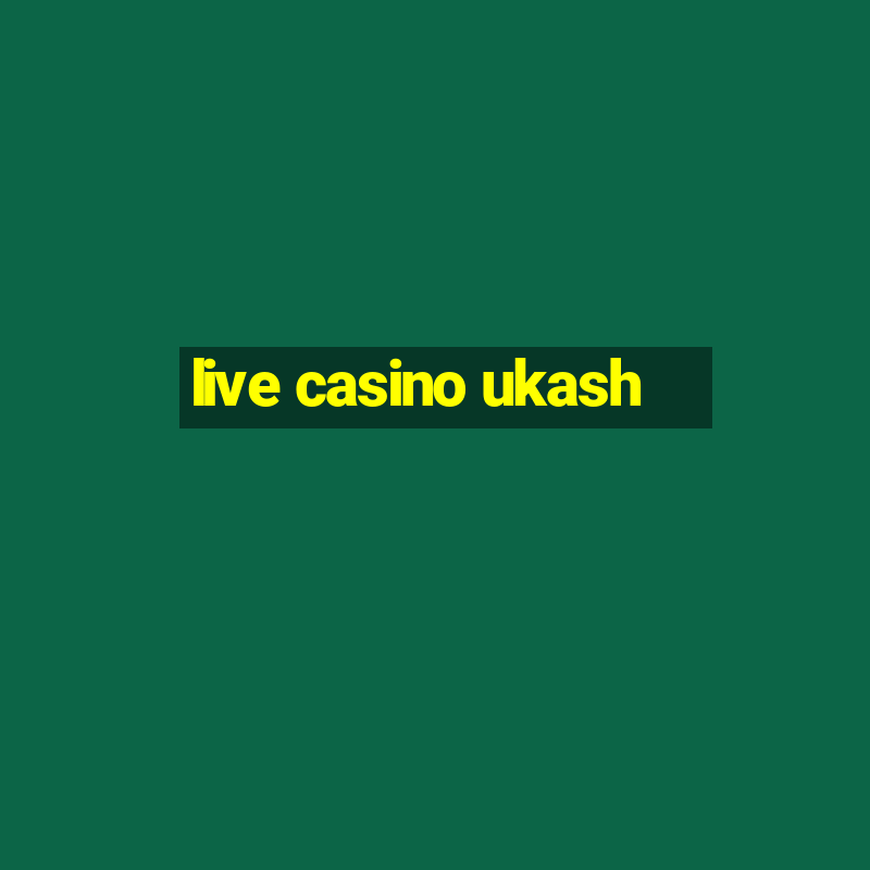 live casino ukash