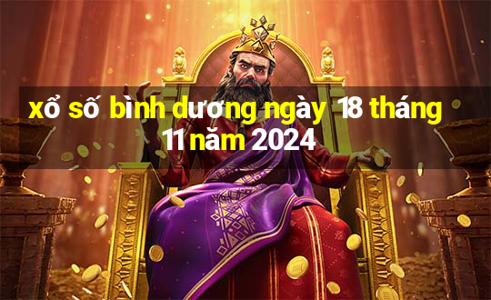 xổ số bình dương ngày 18 tháng 11 năm 2024