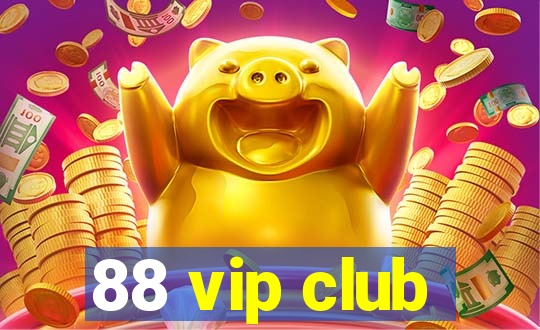 88 vip club