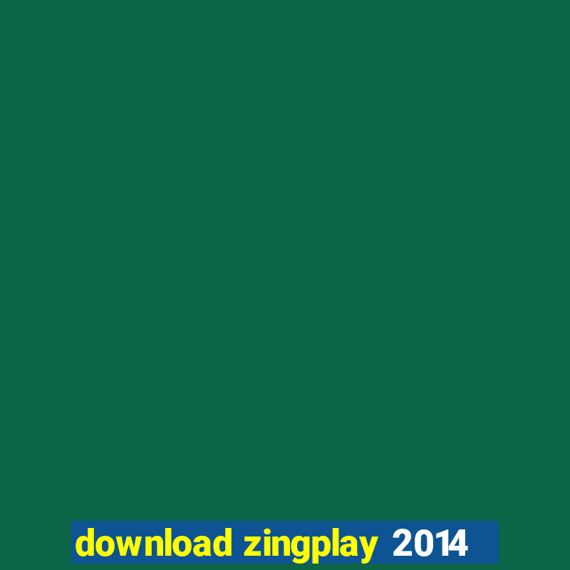 download zingplay 2014