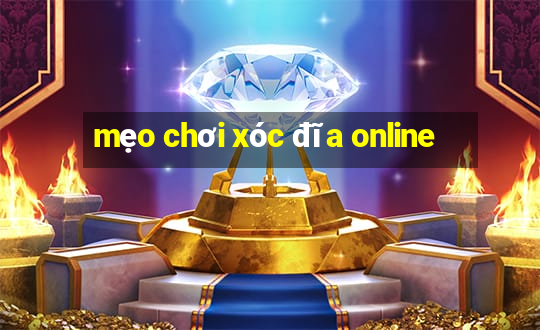 mẹo chơi xóc đĩa online