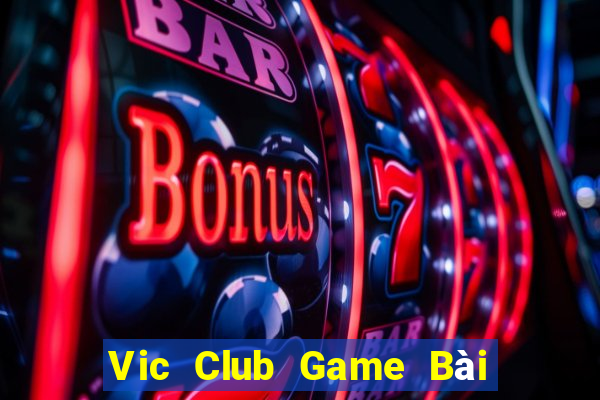 Vic Club Game Bài Lừa Đảo