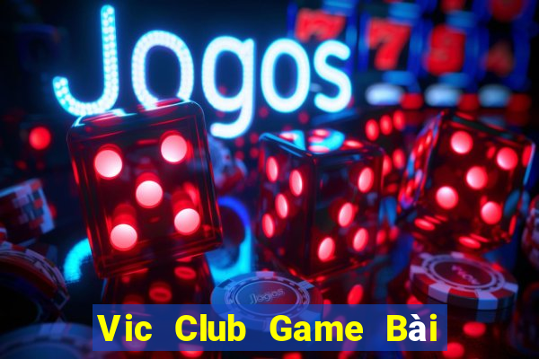 Vic Club Game Bài Lừa Đảo