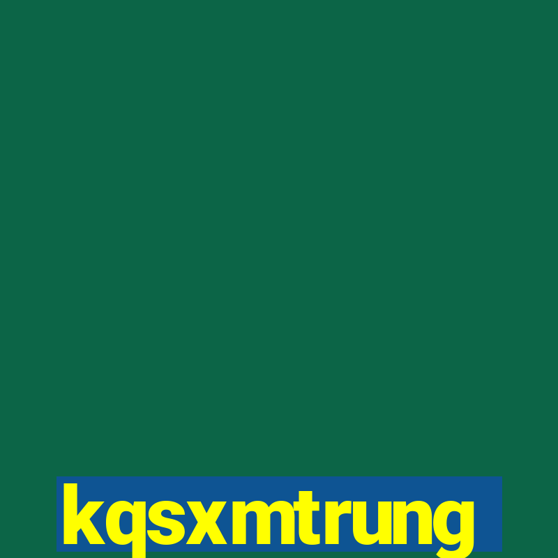 kqsxmtrung