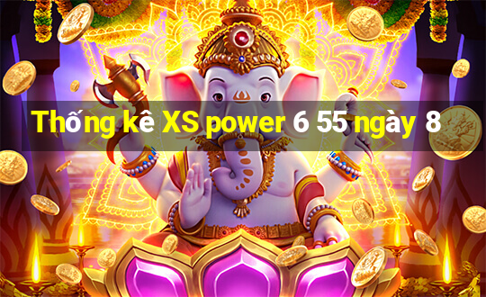 Thống kê XS power 6 55 ngày 8