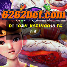 Dự đoán XSBINGO18 Thứ 5