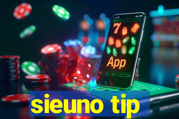 sieuno tip