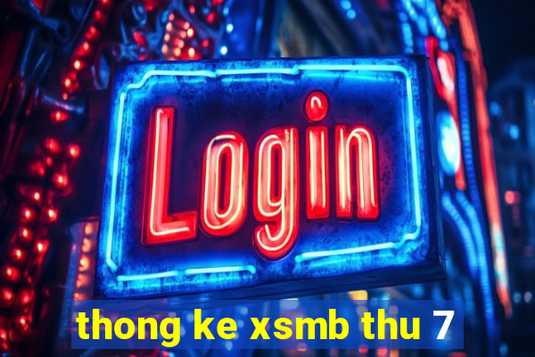 thong ke xsmb thu 7