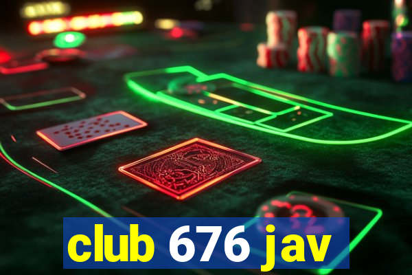 club 676 jav