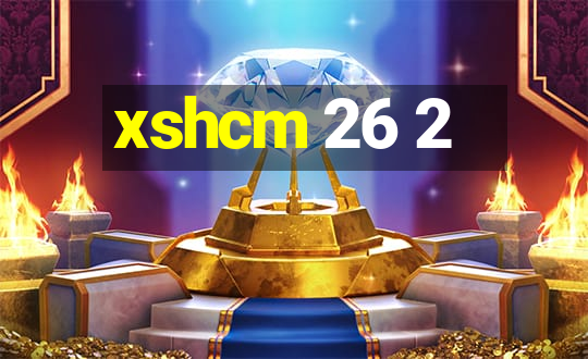 xshcm 26 2