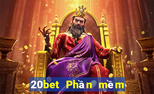 20bet Phần mềm Cái Phú