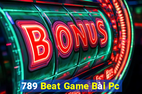 789 Beat Game Bài Pc