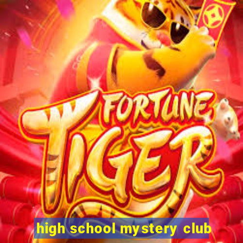 high school mystery club