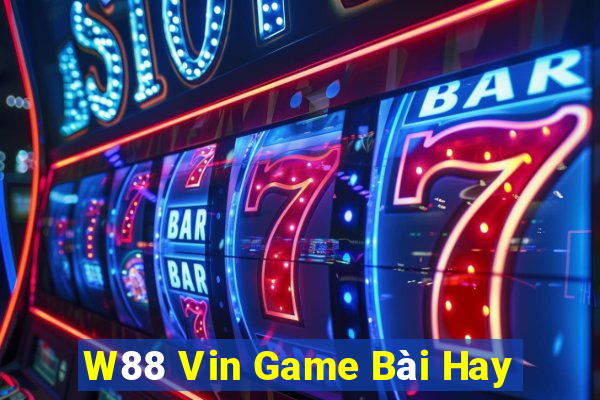 W88 Vin Game Bài Hay