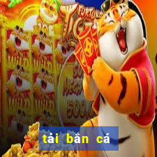 tải bắn cá đổi thưởng 2019