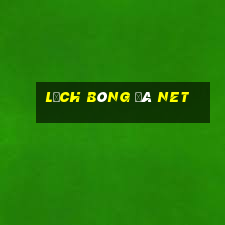 lịch bóng đá net