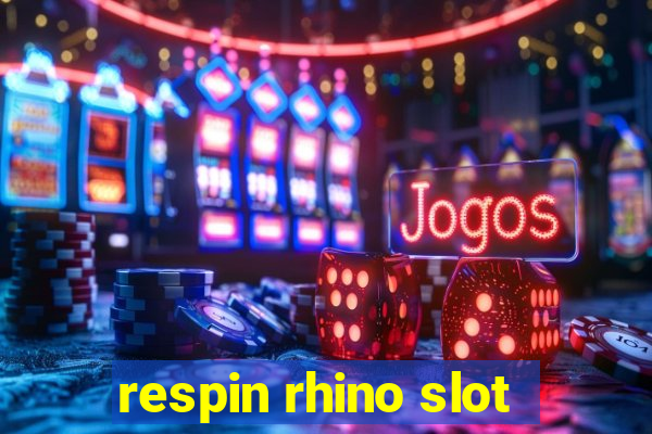 respin rhino slot