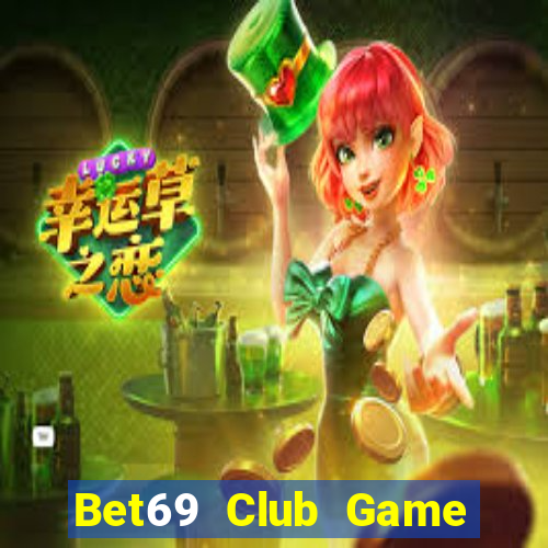 Bet69 Club Game Bài Nhất Vip