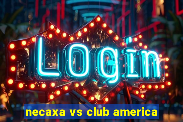 necaxa vs club america