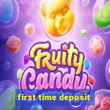 first time deposit