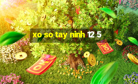 xo so tay ninh 12 5