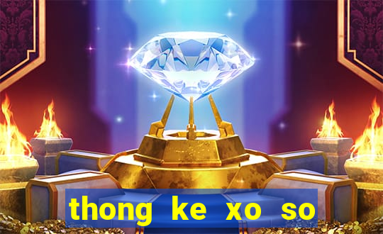 thong ke xo so mien bac thu 5