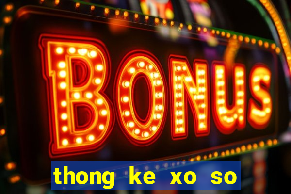 thong ke xo so mien bac thu 5