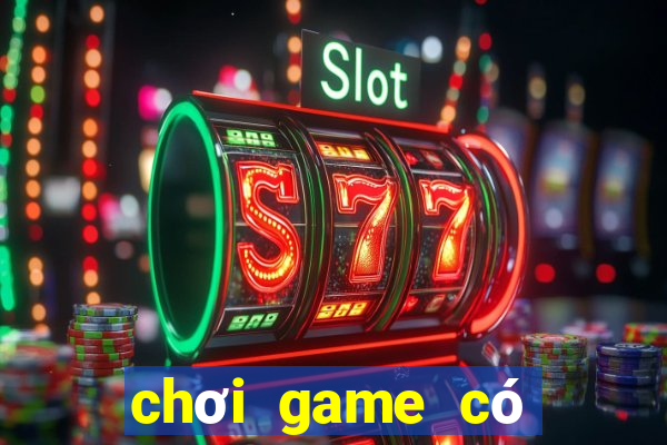 chơi game có lợi ích gì