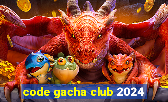 code gacha club 2024