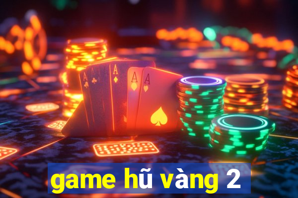 game hũ vàng 2