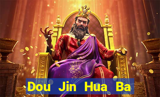 Dou Jin Hua Ba Fun88 tải về