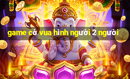 game cờ vua hình người 2 người