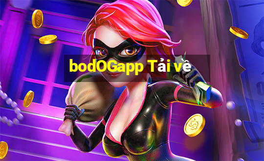 bodOGapp Tải về